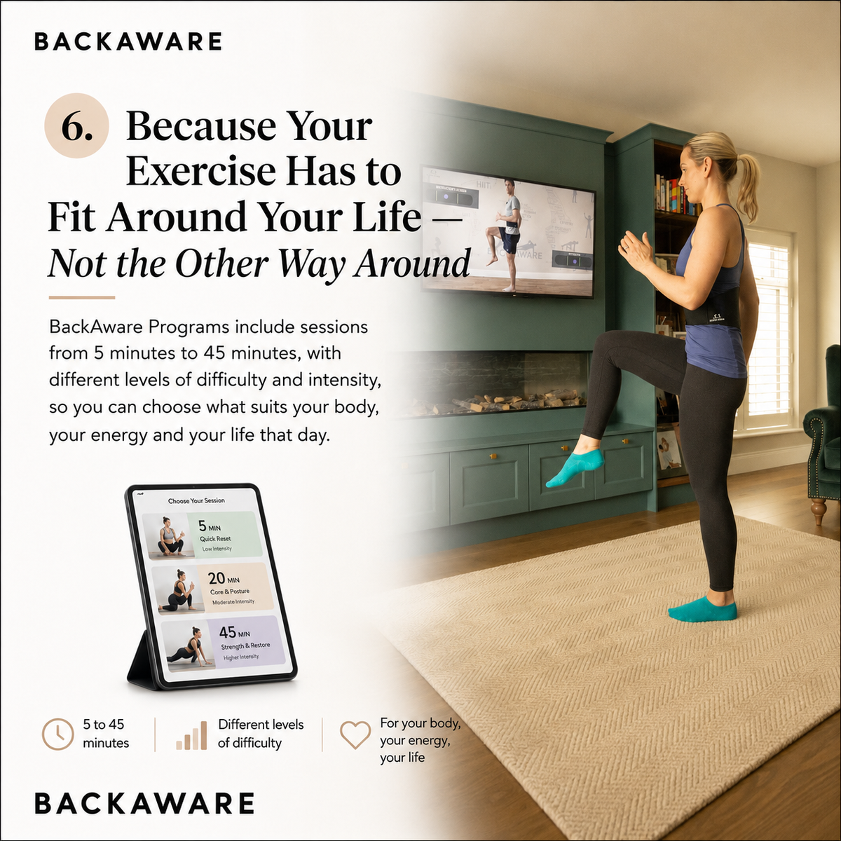 Because your exercise has to fit around your life — not the other way around